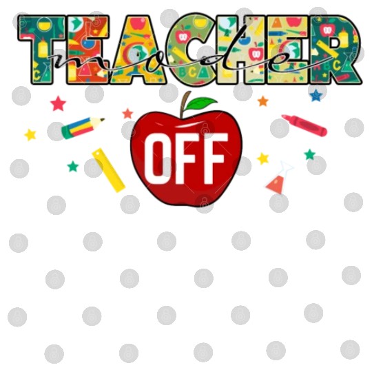 Teacher Mode Off Digital Files Teacher Life Gift For