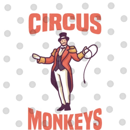 NOT MY CIRCUS NOT MY MONKEYS Motif for Carnival & Digital Files