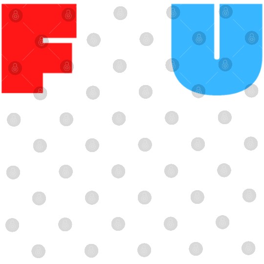 FSU Fuck Shit Up (in Red White Blue letters) Digital Files