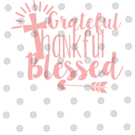 Grateful Thankful And Blessed Jesus Cross Digital Files