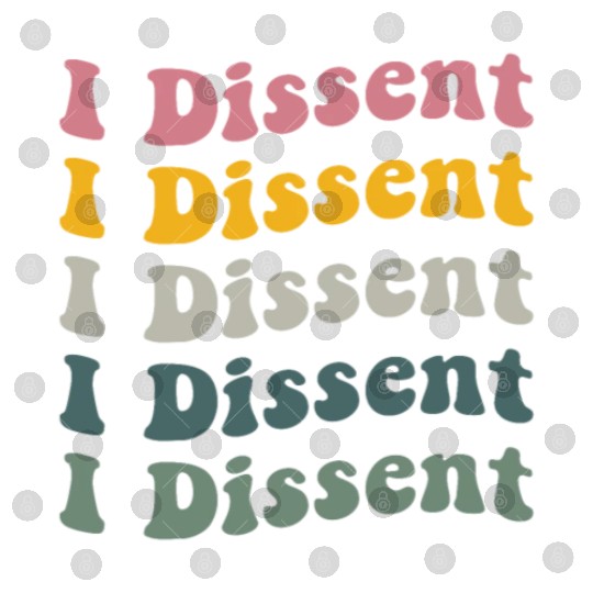 I Dissent Protect Roe V Wade Digital Files Notorious Rbg