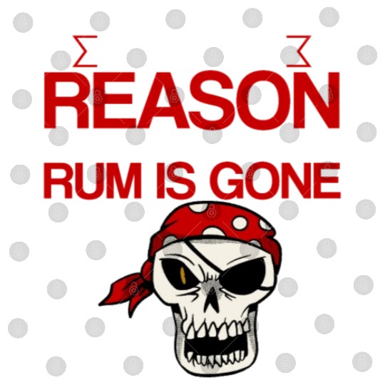 I Am The Reason Why All The Rum Is Gone 2 Digital Files