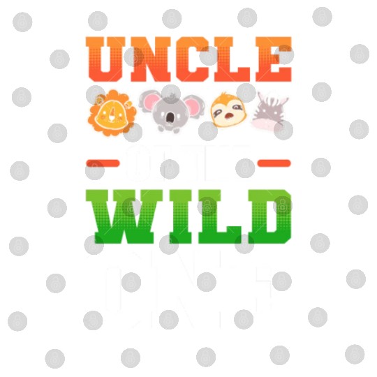 Uncle of the Wild One Nephew Niece Digital Files