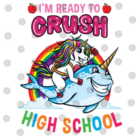 Im Ready To Crush High School Unicorn Girls Digital Files