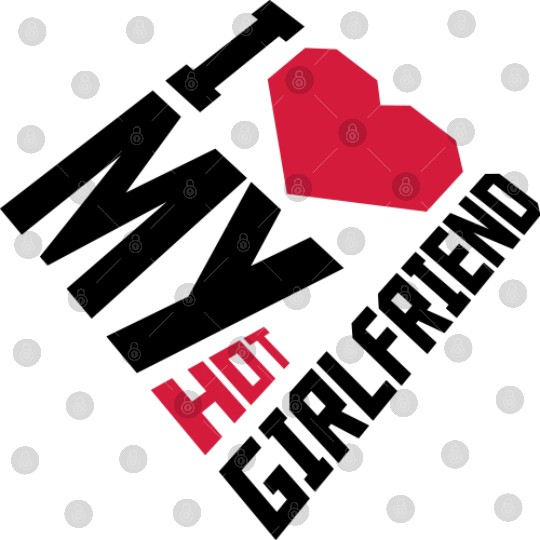 I love my girlfriend Digital Files