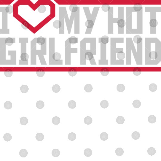 I love my girlfriend Digital Files