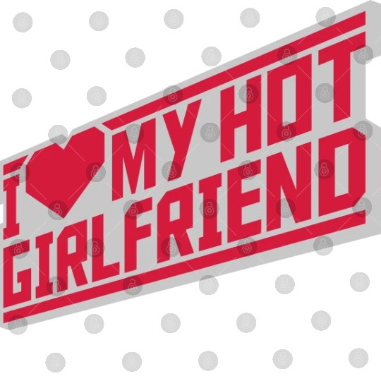 I love my girlfriend Digital Files