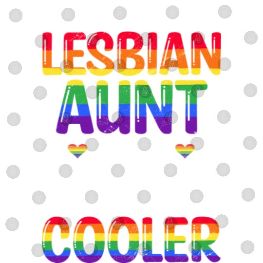 I Am The Lesbian Aunt Rainbow Pride Month LGBTQ Digital Files