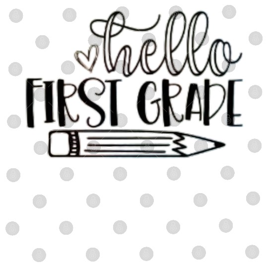 Hello First Grade Student Teacher Back to School Digital Files