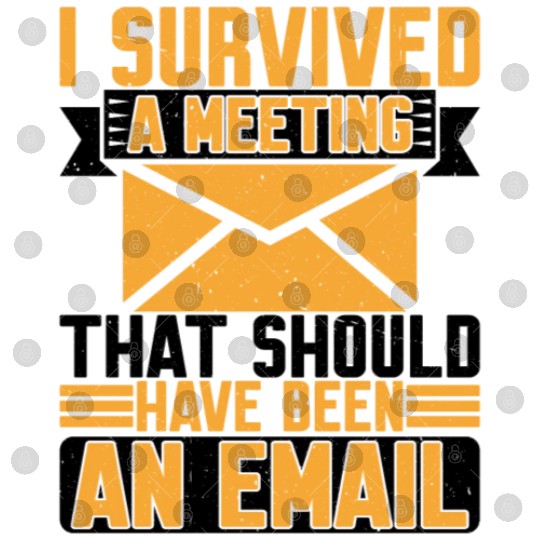 I Survived Another Meeting 8 Digital Files
