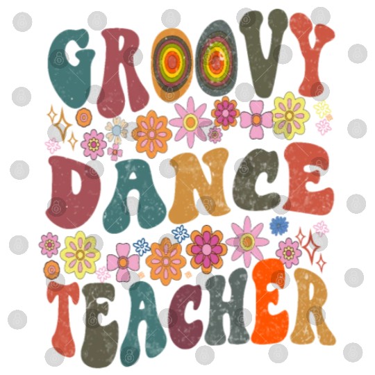 Groovy dance Teacher retro Back To School Digital Files