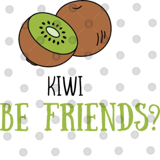 Kiwi be friends? Digital Files