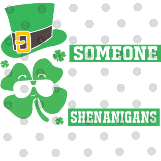 Cute Four Leaf Clover Did Someone Say Shenanigans Digital Files