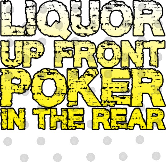 Liquor Up Front, Poker In The Rear Digital Files