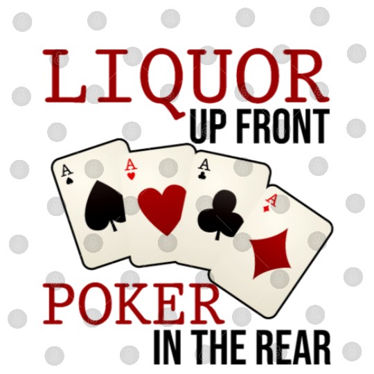 Liquor Up Front, Poker In The Rear 3 Digital Files