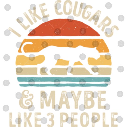I Like Cougars and Maybe 3 People Retro Sunset Vin Digital Files