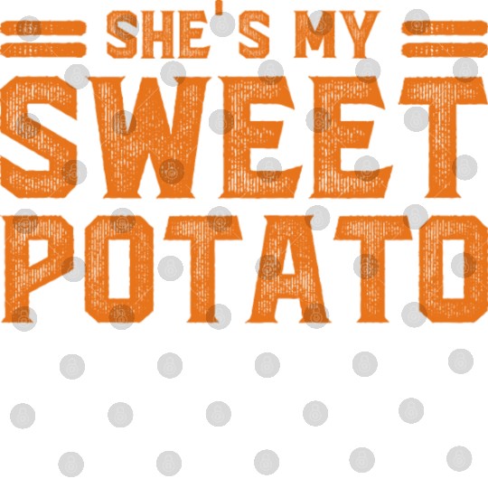 She s My Sweet Potato Digital Files