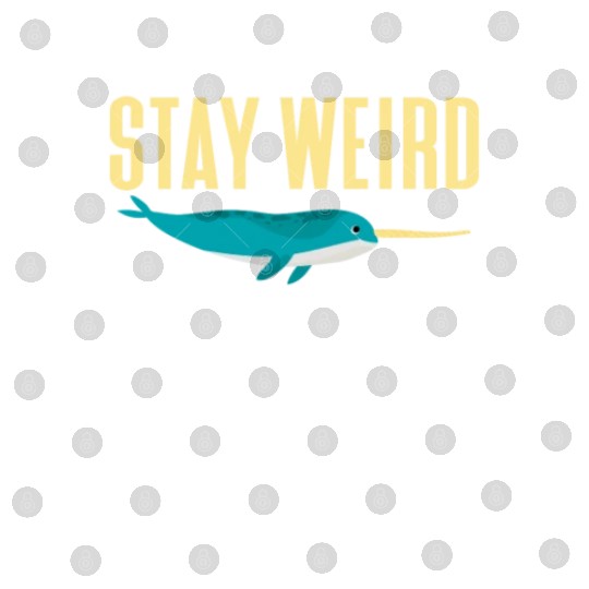 Stay Weird, Narwhal Digital Files