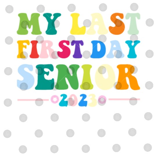 My Last First Day Senior Class Of 2023 Back to Digital Files