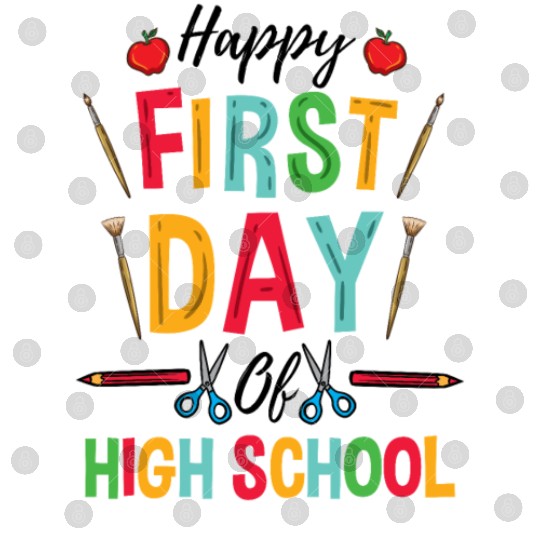 Teacher Happy First Day Of High School Digital Files