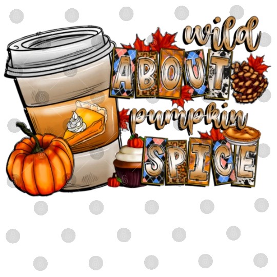 Wild About Pumpkin Spice Digital Files