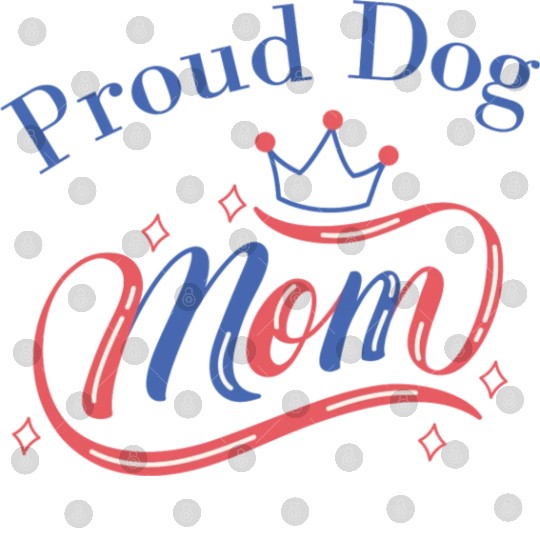 Proud dog mom Digital Files