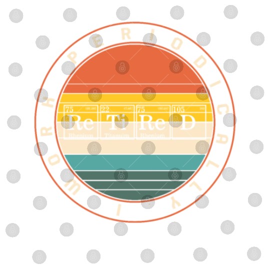 Chemistry Digital Files, I Work Periodically Retired Nerd