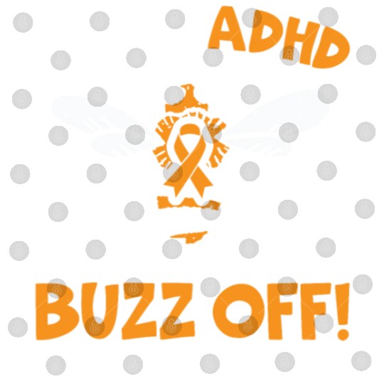 I Told ADHD To Buzz Off Embrace Neurodiversity Bee Digital Files