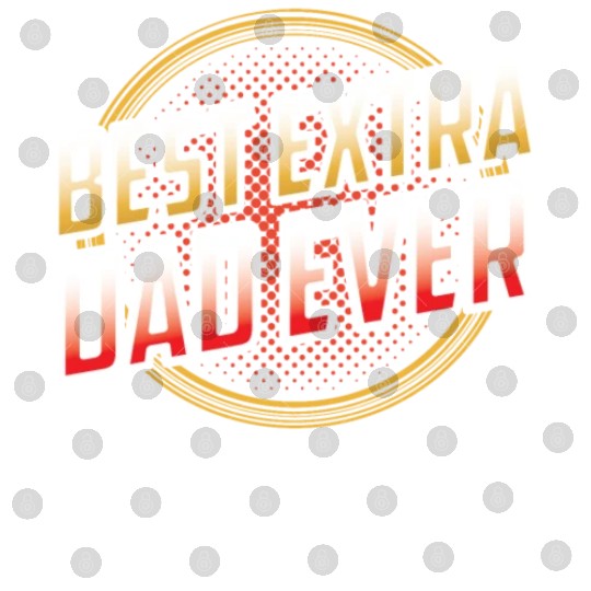 Best Extra Dad Ever Stepdad Step Dad Stepfather Digital Files