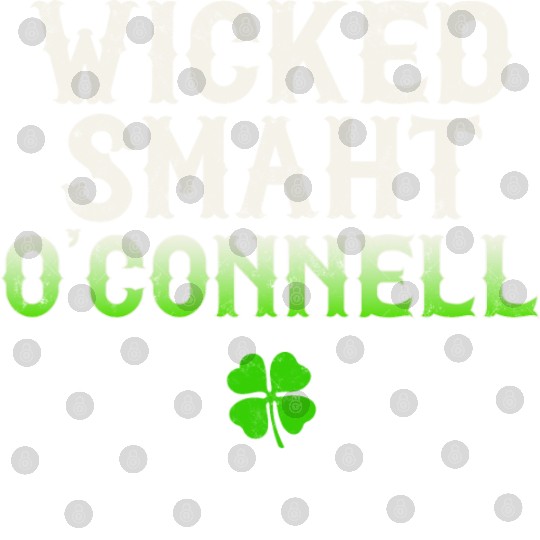 Wicked Smaht O'Connell Clan Boston Irish Slang Digital Files