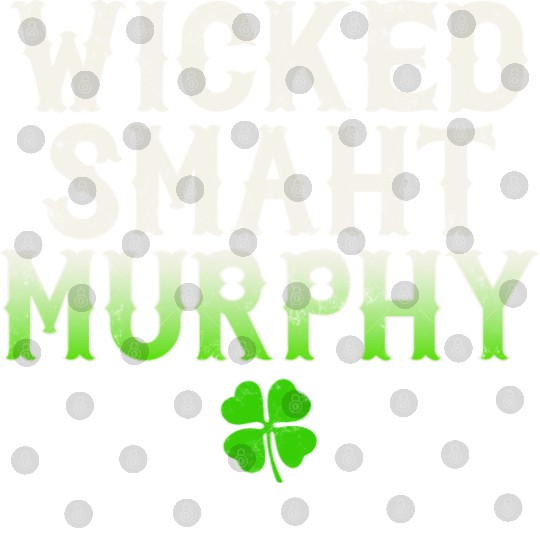 Wicked Smaht Murphy Clan Boston Irish Slang Digital Files