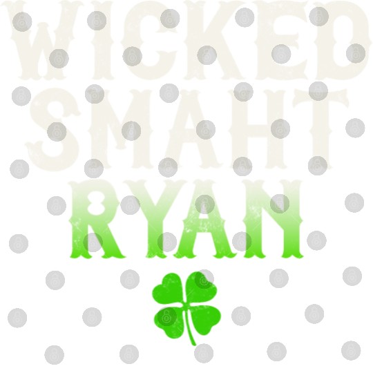 Wicked Smaht Ryan Clan Boston Irish Slang Digital Files