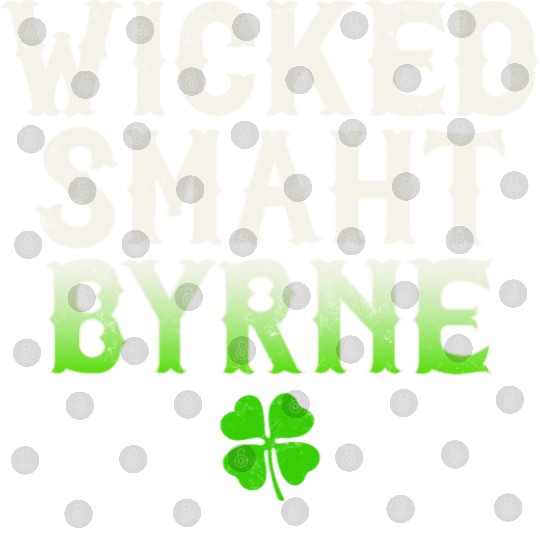 Wicked Smaht Byrne Clan Boston Irish Slang Digital Files