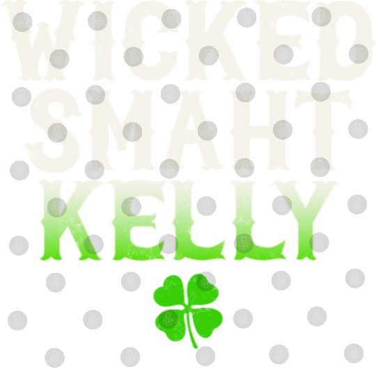 Wicked Smaht Kelly Clan Boston Irish Slang Digital Files