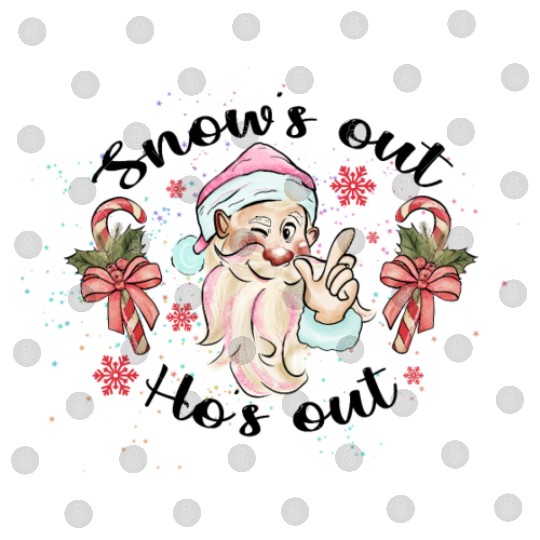 Snow Out Santa Ho Ho Ho Digital Files