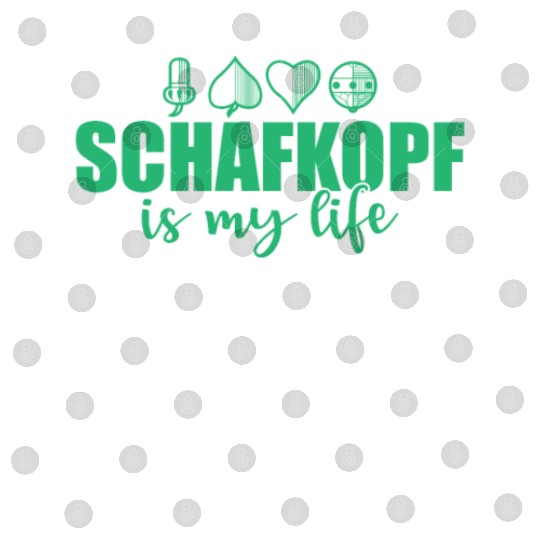 Schafkopf is my Life Card Game playing Card Digital Files