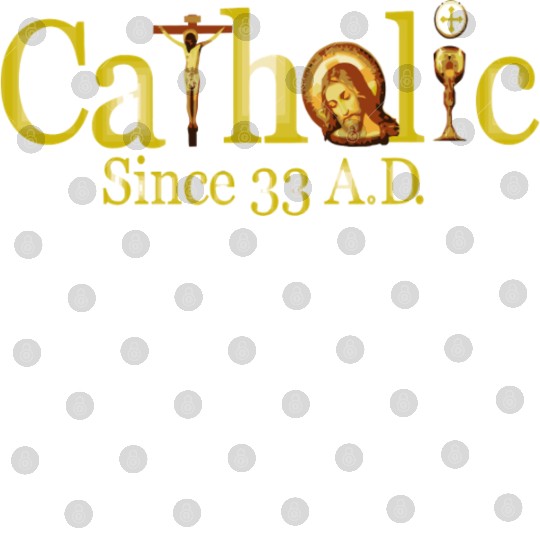 Catholic Since 33 Ad Jesus Angels Saints Digital Files