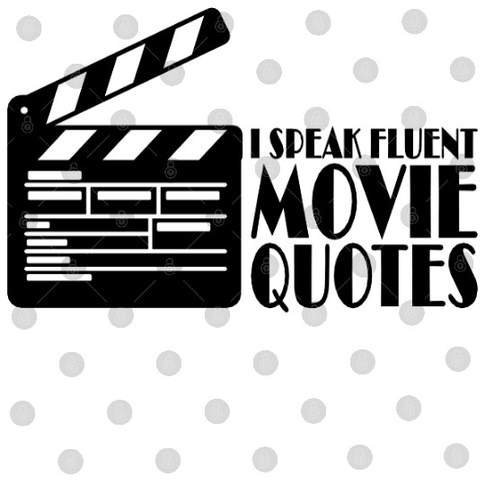 speak fluent movie quotes Digital Files