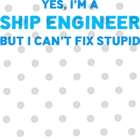 Yes I m A Ship Engineer I Can t Fix Stupid Digital Files