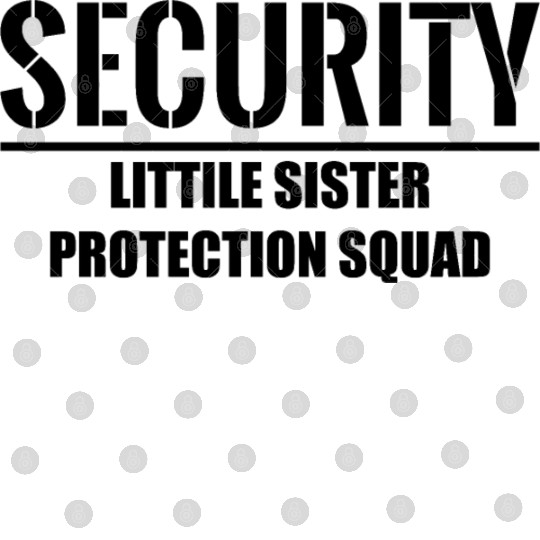 Security Little Sister Protection Squad Digital Files