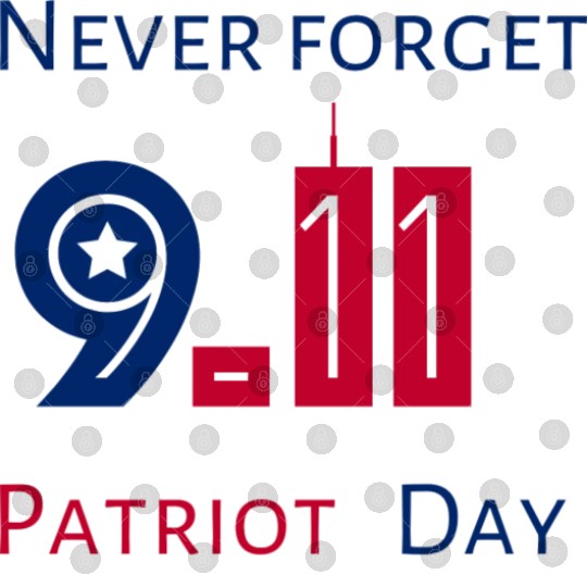 Never Forget Patriot Day 9.11 Digital Files