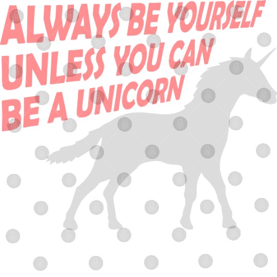 always be yourself unicorn Digital Files