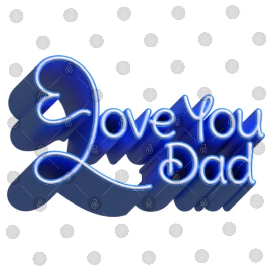 Love you dad Digital Files
