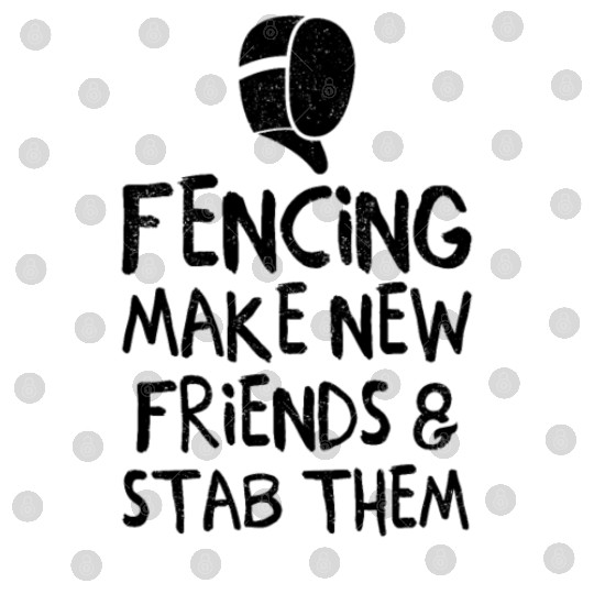 Fencing Make New Friends and Stab Them Epee Combat Digital Files
