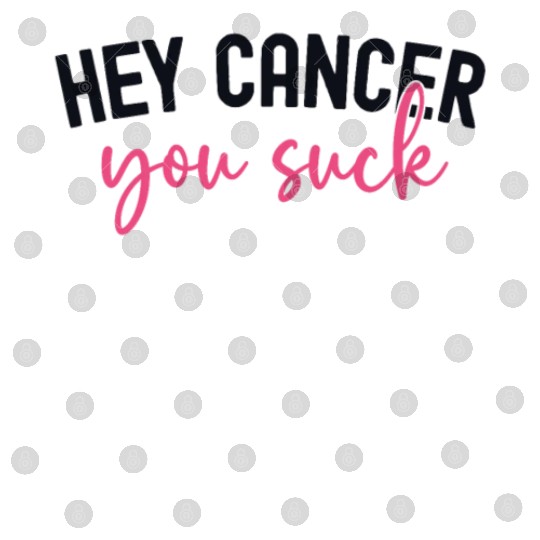 Hey Cancer You Suck Breast Cancer Awareness Digital Files