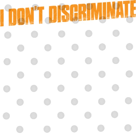 I Don't Discriminate I Hate Everyone 11 Digital Files
