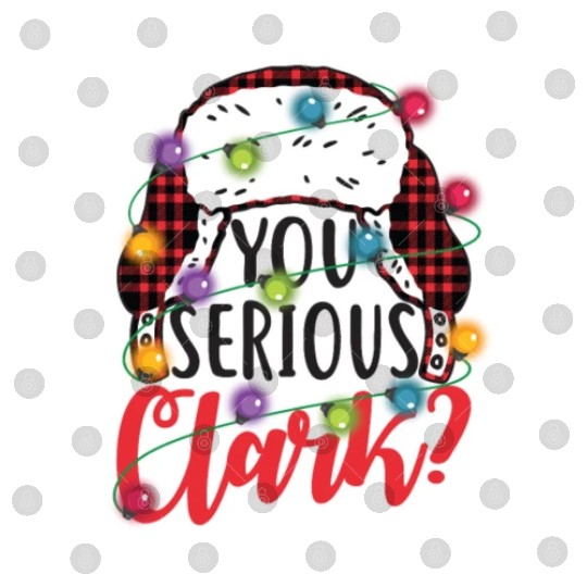 You Serious Clark Christmas Vacation Digital Files