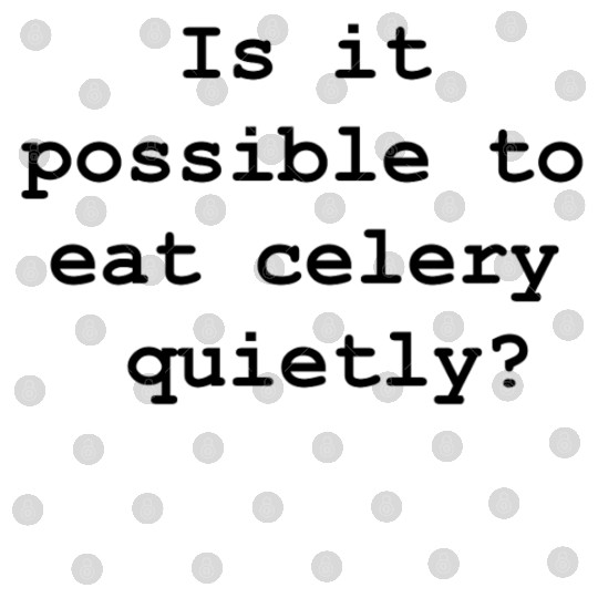 Celery: The noisy vegetable! Digital Files