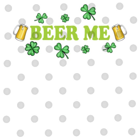 Beer Me St Patrick's Day Digital Files