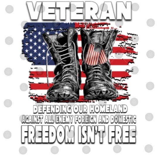 VETERAN PROTECTING AT HOME FREEDOM ISNT FREE Digital Files